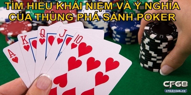 thùng phá sảnh poker